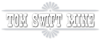 Tom Swift Mine
